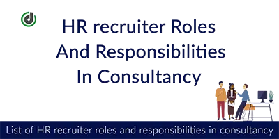 HR recruiter Roles And Responsibilities In Consultancy