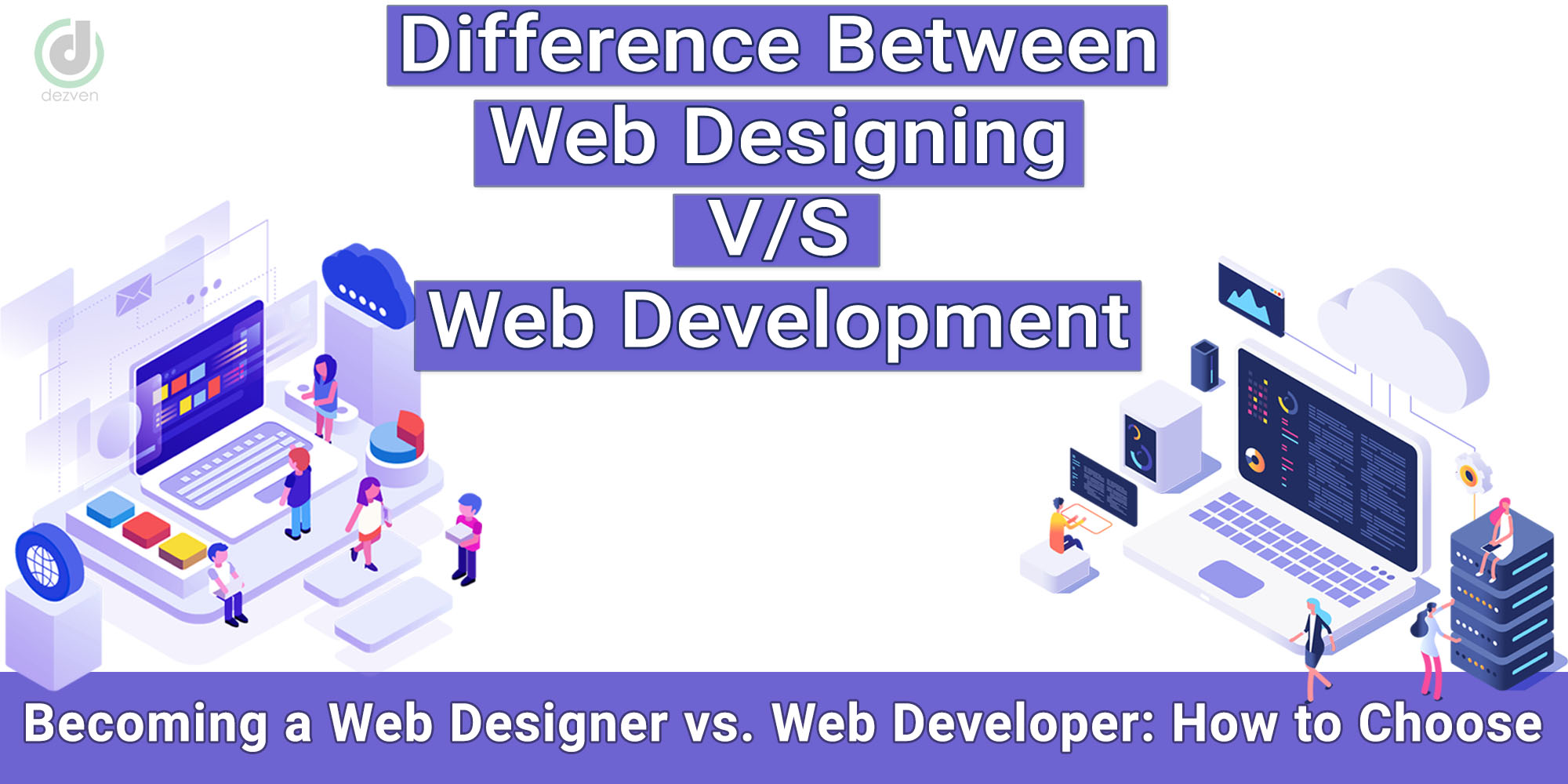 What Is The Difference Between Web Designing And Web Development